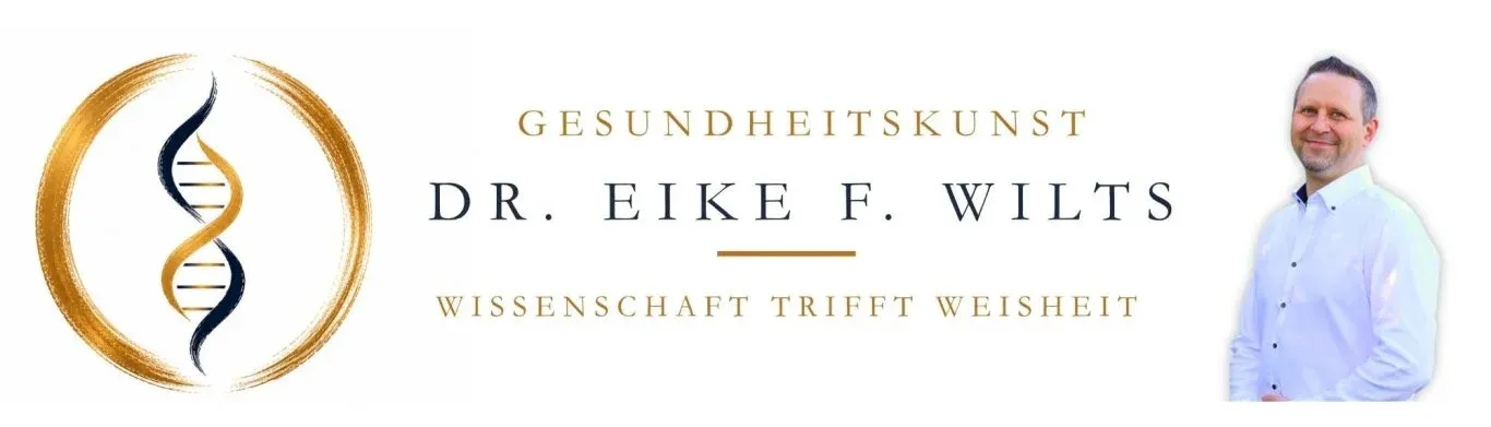 Gesundheitskunst – Dr. Eike F. Wilts – Wissenschaft trifft Weisheit
